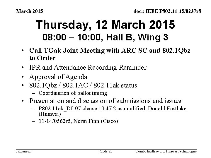 March 2015 doc. : IEEE P 802. 11 -15/0237 r 8 Thursday, 12 March