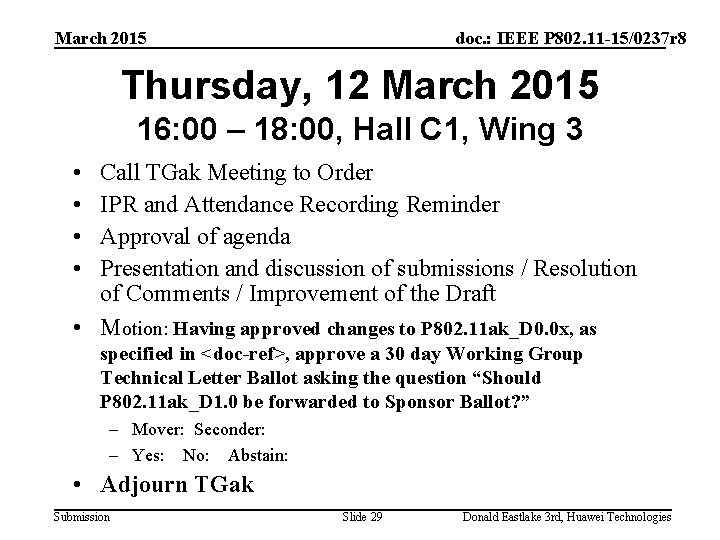 March 2015 doc. : IEEE P 802. 11 -15/0237 r 8 Thursday, 12 March