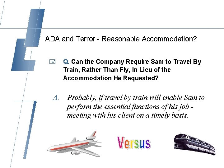 ADA and Terror - Reasonable Accommodation? + A. Q. Can the Company Require Sam