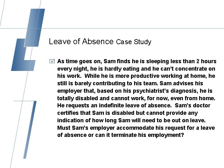 Leave of Absence Case Study + As time goes on, Sam finds he is