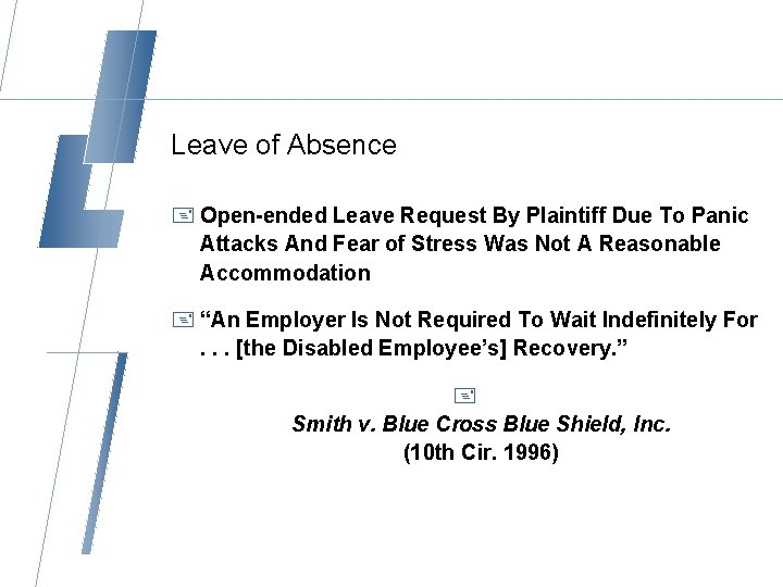 Leave of Absence + Open-ended Leave Request By Plaintiff Due To Panic Attacks And