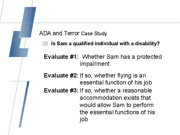 ADA and Terror Case Study + Is Sam a qualified individual with a disability?