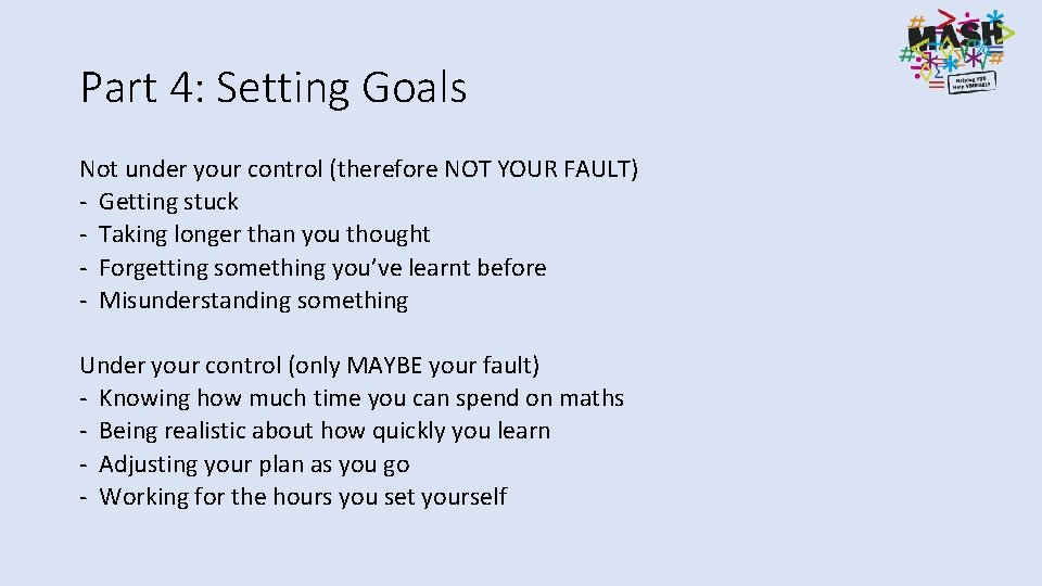Part 4: Setting Goals Not under your control (therefore NOT YOUR FAULT) - Getting