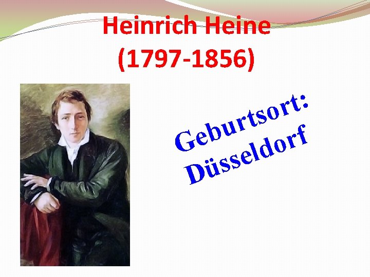 Heinrich Heine (1797 -1856) : t r o s t r u b f