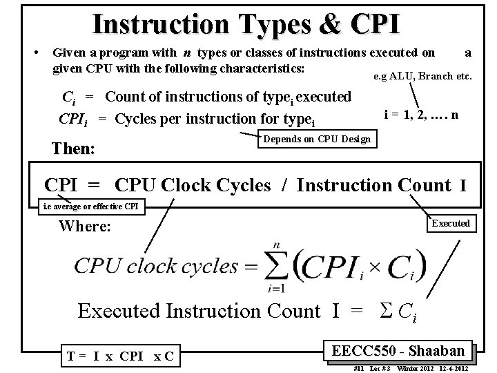 Instruction Types & CPI • Given a program with n types or classes of