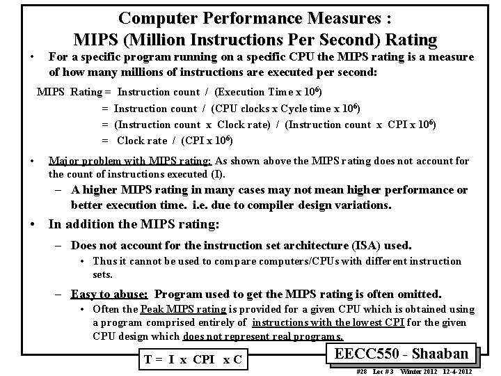  • Computer Performance Measures : MIPS (Million Instructions Per Second) Rating For a