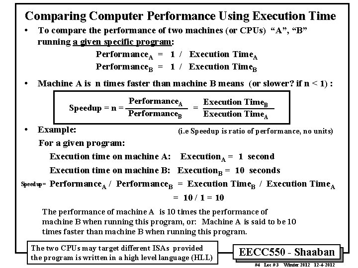 Comparing Computer Performance Using Execution Time • To compare the performance of two machines