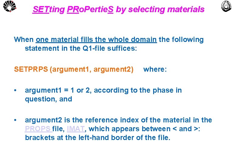 UNICAMP SETting PRo. Pertie. S by selecting materials When one material fills the whole