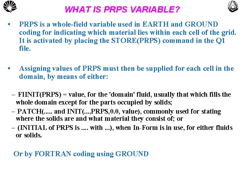 UNICAMP WHAT IS PRPS VARIABLE? MULTLAB FEM-UNICAMP • PRPS is a whole-field variable used