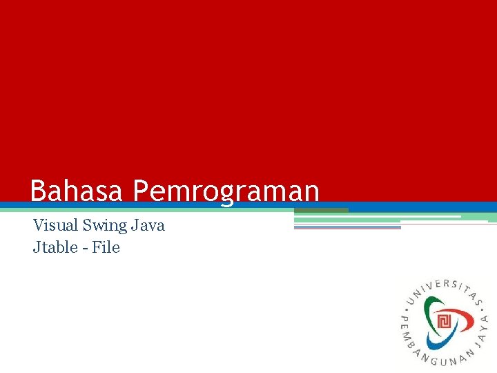 Bahasa Pemrograman Visual Swing Java Jtable - File 