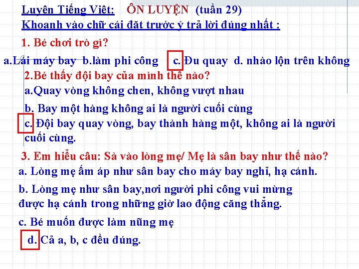 Luyện Tiếng Việt: ÔN LUYỆN (tuần 29) Khoanh vào chữ cái đặt trước ý
