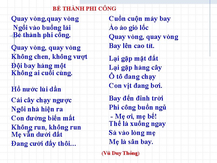 BÉ THÀNH PHI CÔNG Quay vòng, quay vòng Ngồi vào buồng lái Bé thành