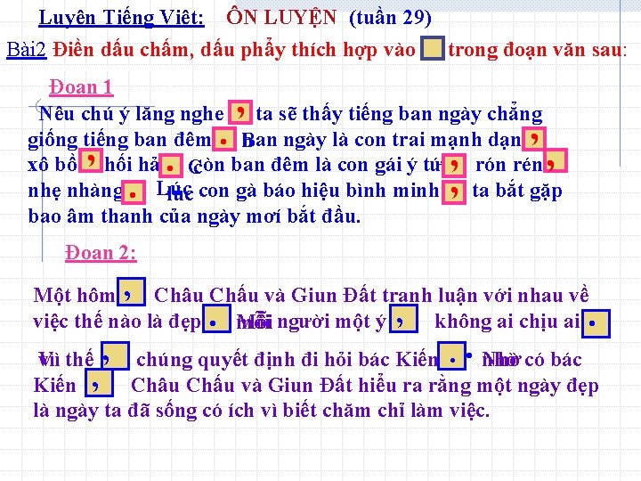 Luyện Tiếng Việt: ÔN LUYỆN (tuần 29) Bài 2 Điền dấu chấm, dấu phẩy