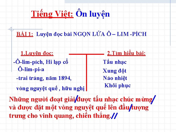 Tiếng Việt: Ôn luyện BÀI 1: Luyện đọc bài NGỌN LỬA Ô – LIM