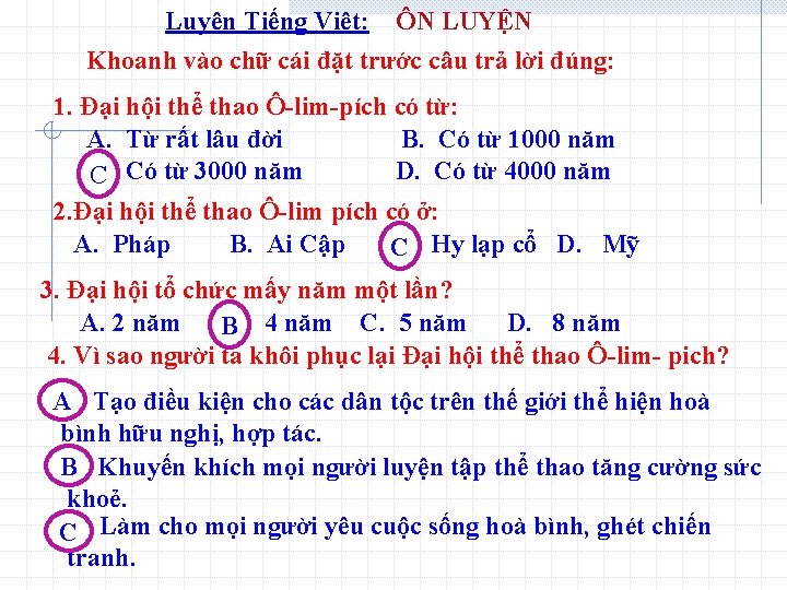 Luyện Tiếng Việt: ÔN LUYỆN Khoanh vào chữ cái đặt trước câu trả lời