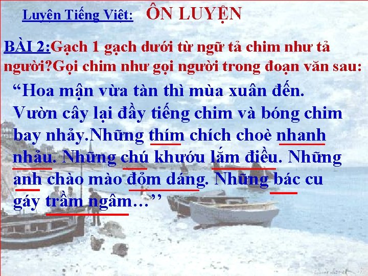Luyện Tiếng Việt: ÔN LUYỆN BÀI 2: Gạch 1 gạch dưới từ ngữ tả