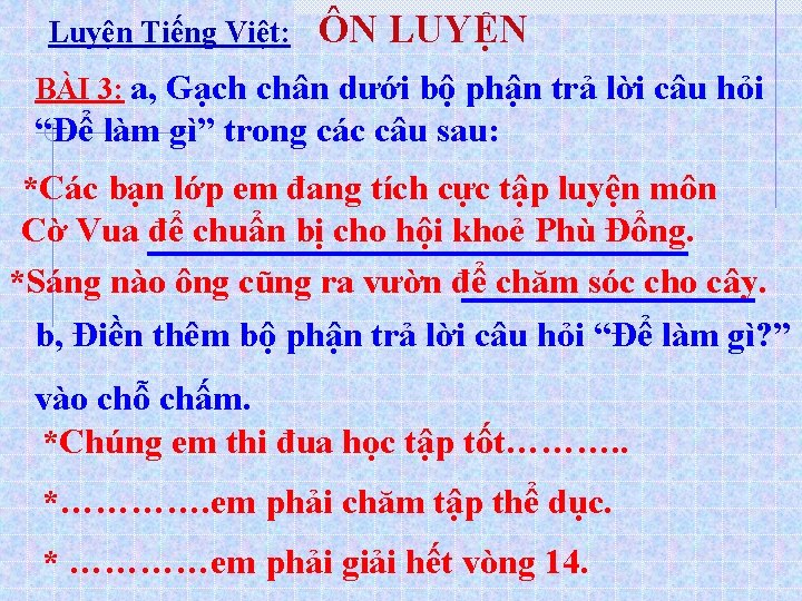 Luyện Tiếng Việt: ÔN LUYỆN BÀI 3: a, Gạch chân dưới bộ phận trả