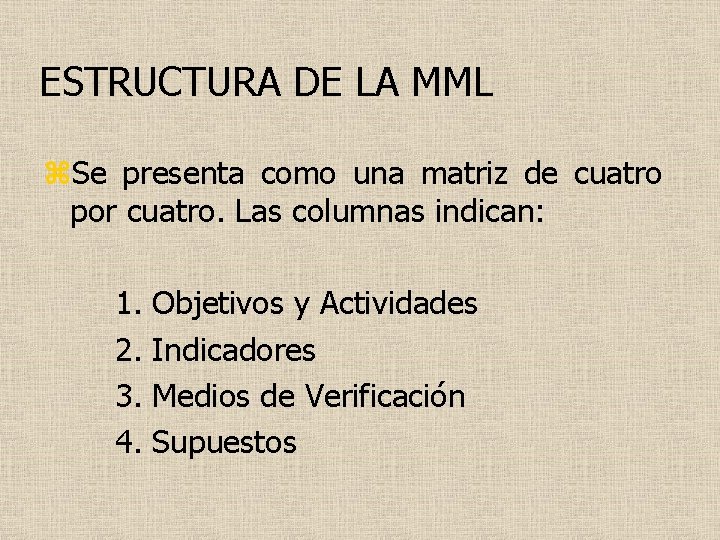 ESTRUCTURA DE LA MML z. Se presenta como una matriz de cuatro por cuatro.