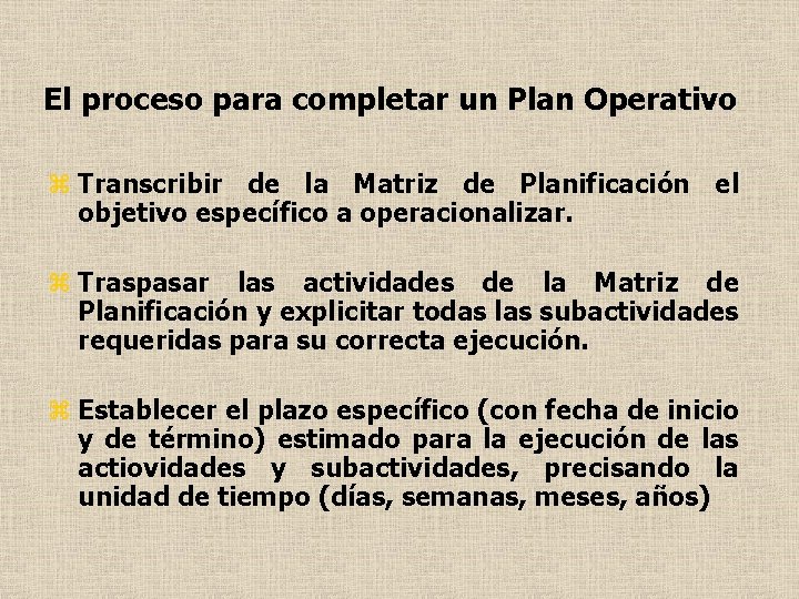 El proceso para completar un Plan Operativo z Transcribir de la Matriz de Planificación
