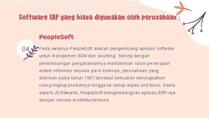 04 Pada awalnya People. Soft a d a l a h pengembang aplikasi software