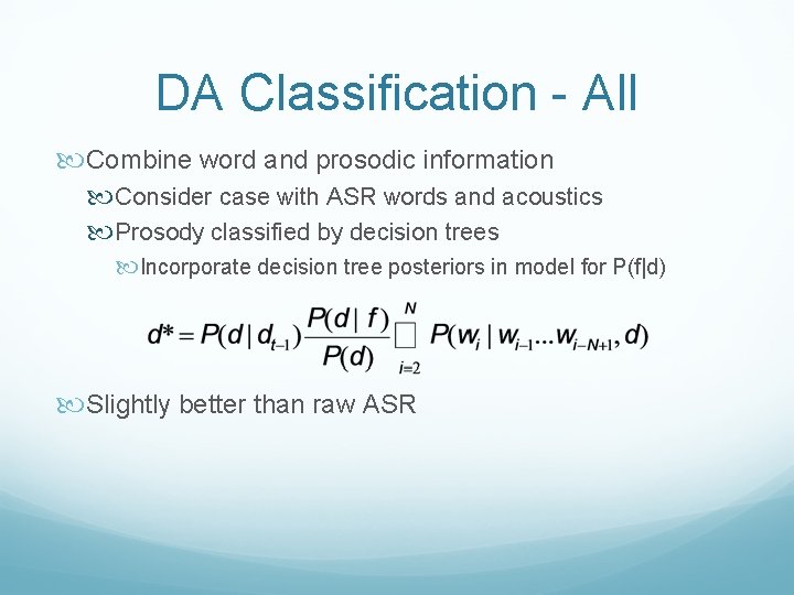 DA Classification - All Combine word and prosodic information Consider case with ASR words