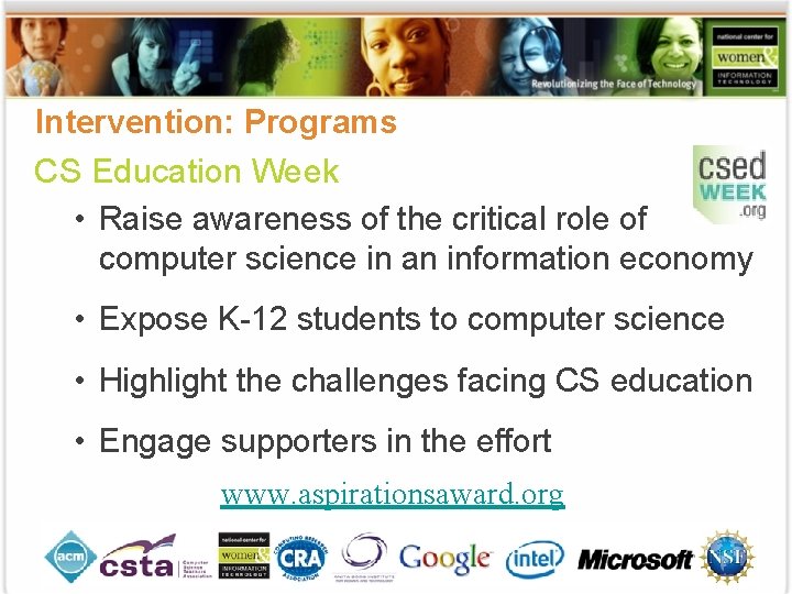 Intervention: Programs CS Education Week • Raise awareness of the critical role of computer