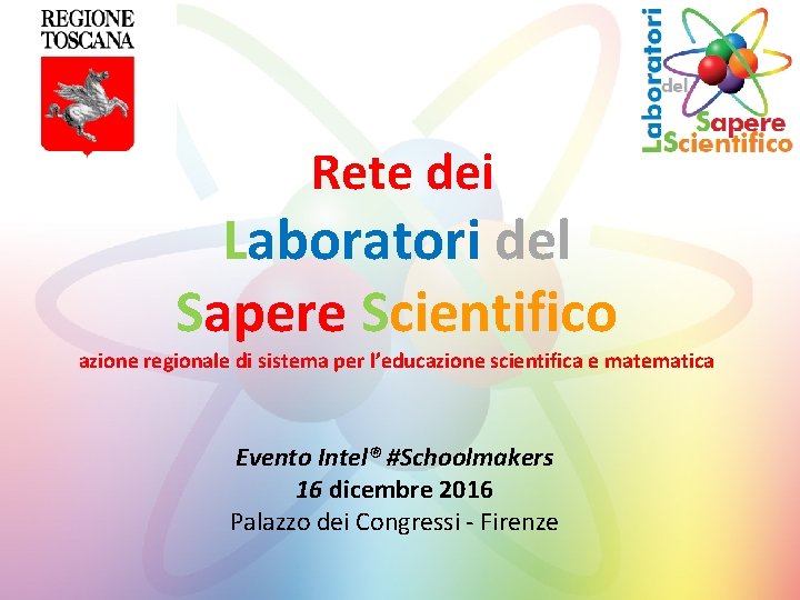 Rete dei Laboratori del Sapere Scientifico azione regionale di sistema per l’educazione scientifica e