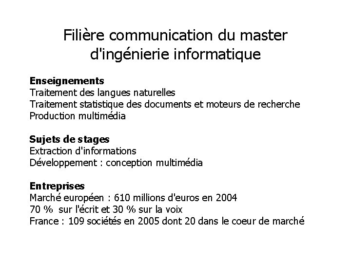 Filière communication du master d'ingénierie informatique Enseignements Traitement des langues naturelles Traitement statistique des