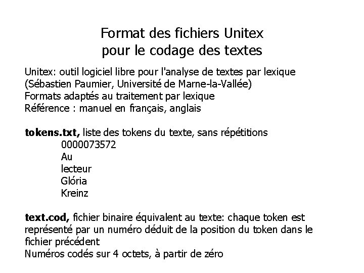 Format des fichiers Unitex pour le codage des textes Unitex: outil logiciel libre pour