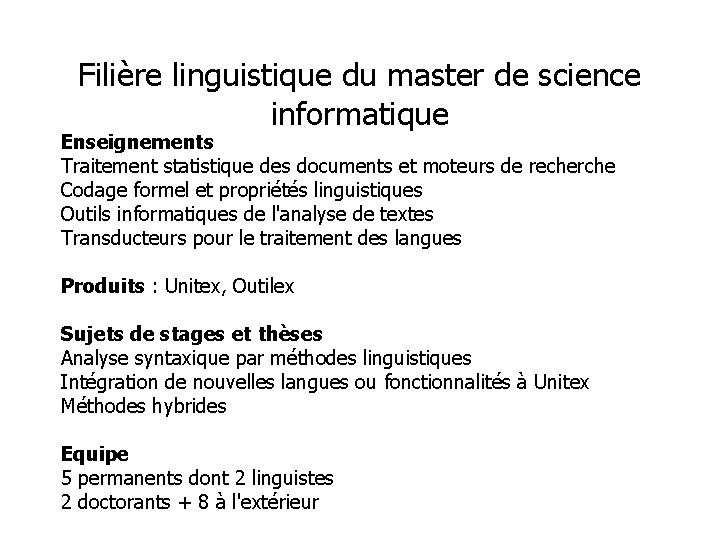 Filière linguistique du master de science informatique Enseignements Traitement statistique des documents et moteurs