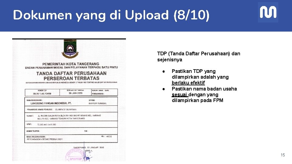 Dokumen yang di Upload (8/10) TDP (Tanda Daftar Perusahaan) dan sejenisnya ● ● Pastikan