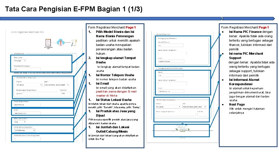 Tata Cara Pengisian E-FPM Bagian 1 (1/3) Form Registrasi Merchant Page 1 1. Pilih
