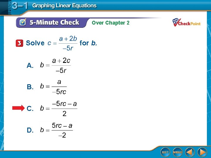 Over Chapter 2 Solve A. B. C. D. for b. 