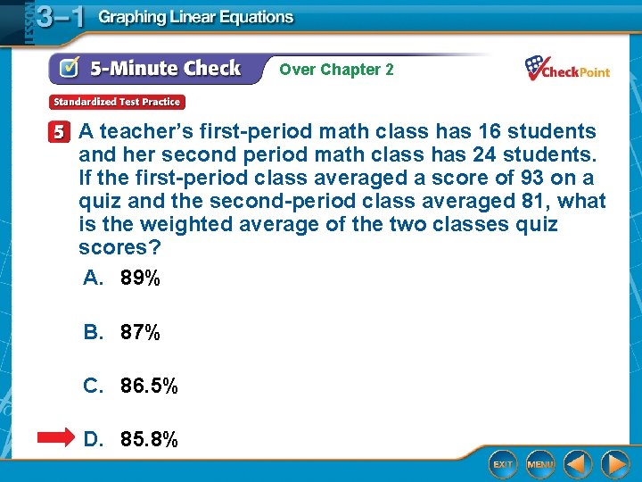 Over Chapter 2 A teacher’s first-period math class has 16 students and her second