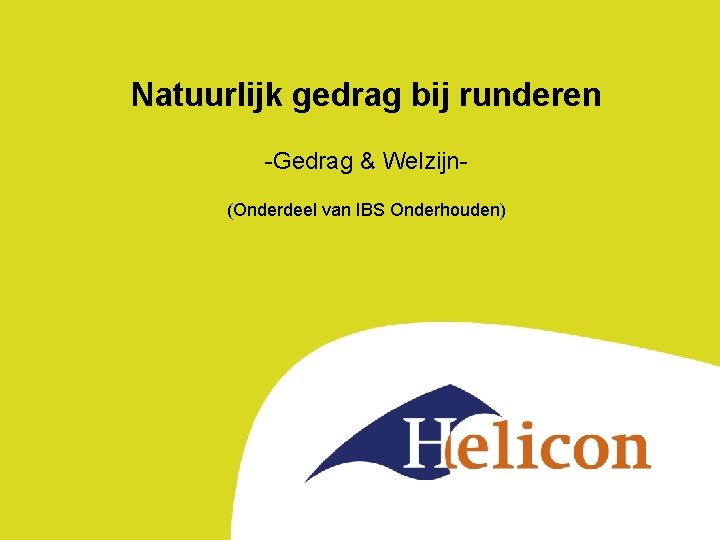 Natuurlijk gedrag bij runderen -Gedrag & Welzijn(Onderdeel van IBS Onderhouden) 