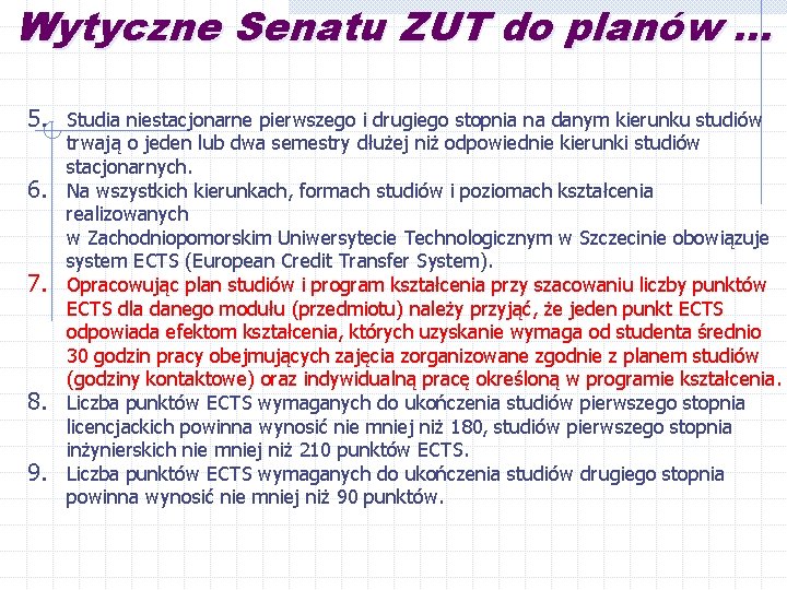 Wytyczne Senatu ZUT do planów. . . 5. Studia niestacjonarne pierwszego i drugiego stopnia