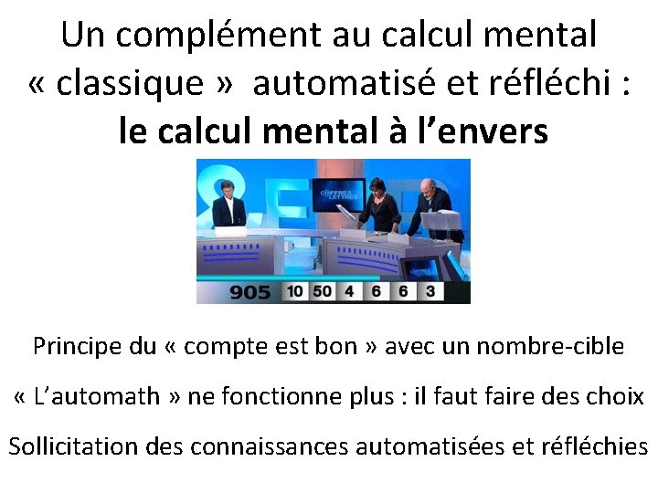 Un complément au calcul mental « classique » automatisé et réfléchi : le calcul