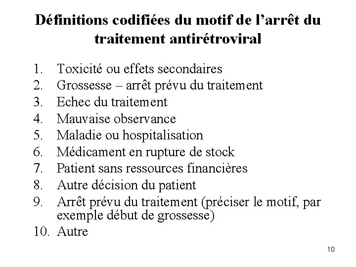 Définitions codifiées du motif de l’arrêt du traitement antirétroviral 1. 2. 3. 4. 5.