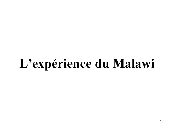 L’expérience du Malawi 14 