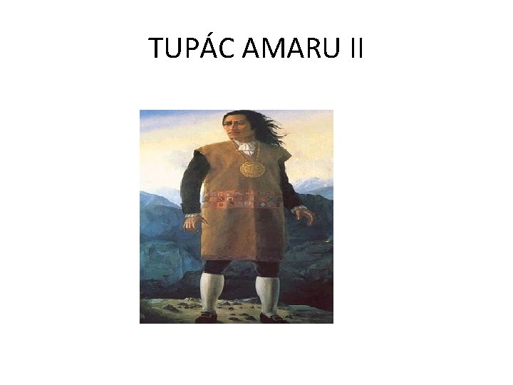 TUPÁC AMARU II 