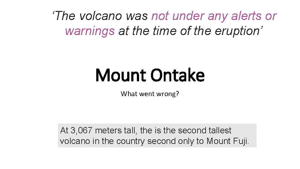 ‘The volcano was not under any alerts or warnings at the time of the