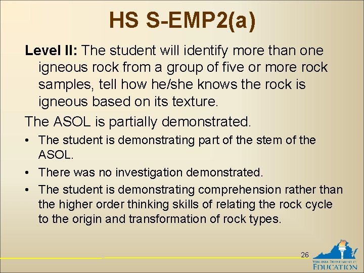 HS S-EMP 2(a) Level II: The student will identify more than one igneous rock