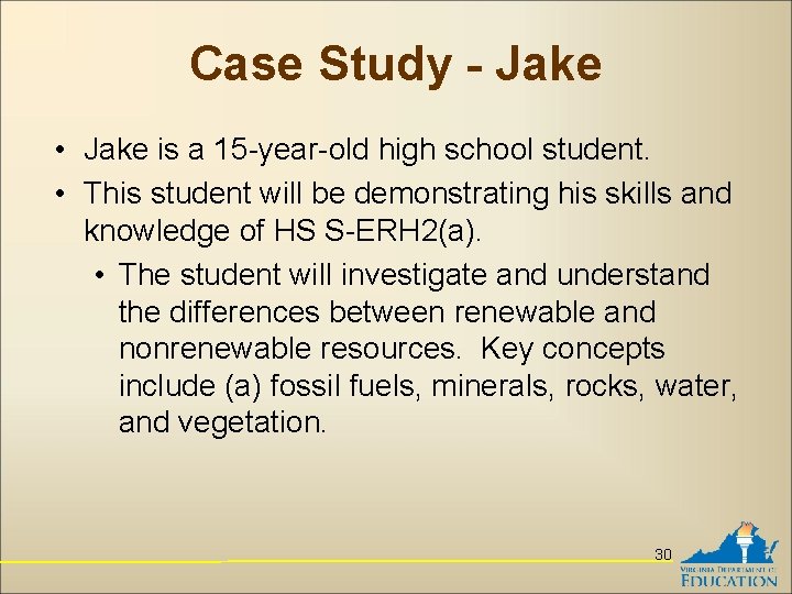 Case Study - Jake • Jake is a 15 -year-old high school student. •