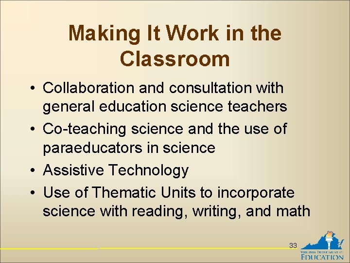 Making It Work in the Classroom • Collaboration and consultation with general education science