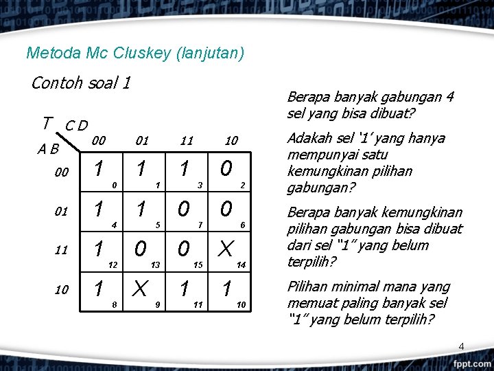 Metoda Mc Cluskey (lanjutan) Contoh soal 1 T CD AB 00 01 11 10