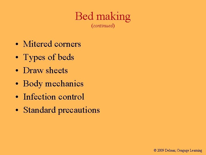 Bed making (continued) • • • Mitered corners Types of beds Draw sheets Body