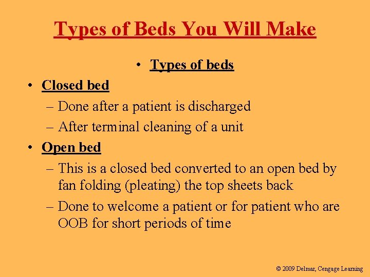 Types of Beds You Will Make • Types of beds • Closed bed –