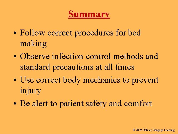Summary • Follow correct procedures for bed making • Observe infection control methods and