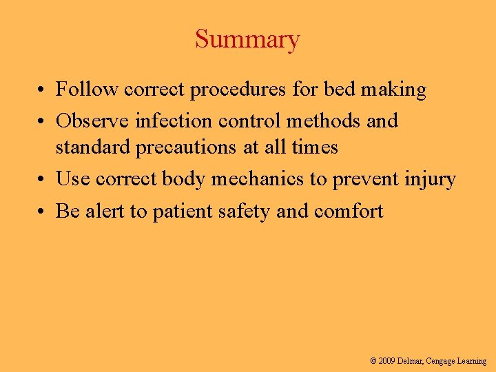 Summary • Follow correct procedures for bed making • Observe infection control methods and