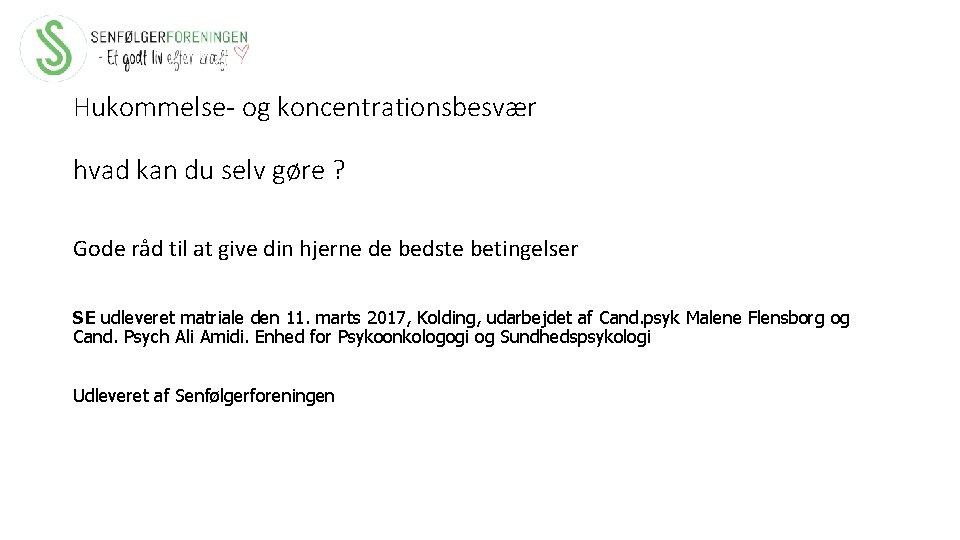 Hukommelse- og koncentrationsbesvær hvad kan du selv gøre ? Gode råd til at give